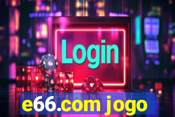 e66.com jogo